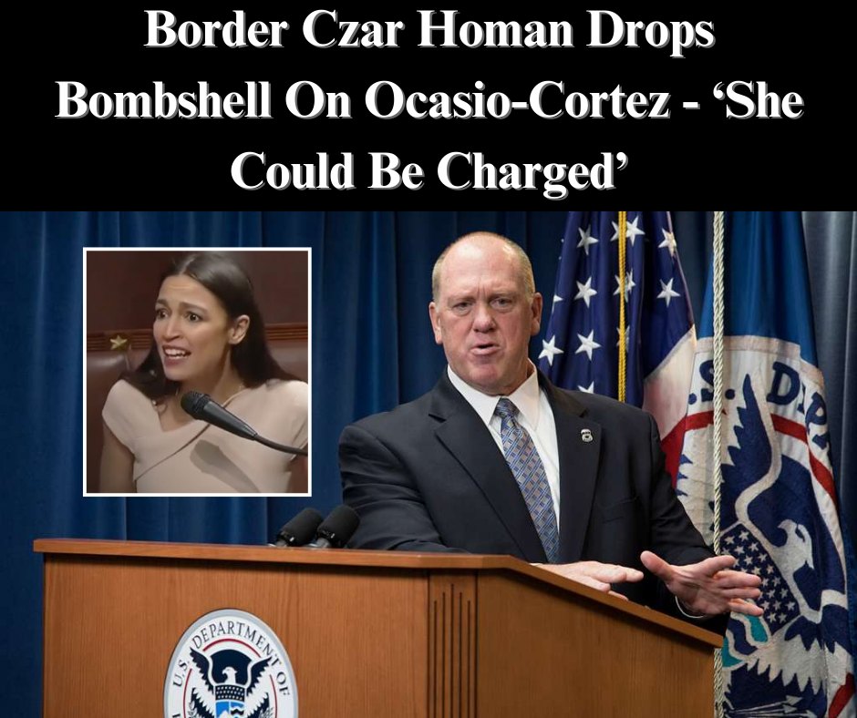 Tom Homan: Ocasio-Cortez Could Face Charges For Assisting Illegal Migrants