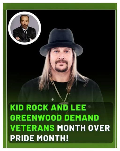 Kid Rock and Lee Greenwood Spark Outrage: Call for Veterans Month to Replace Pride Month!