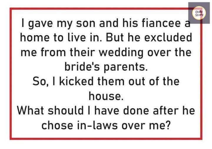 Dad kicks son out of the house after he was excluded from the young man’s wedding