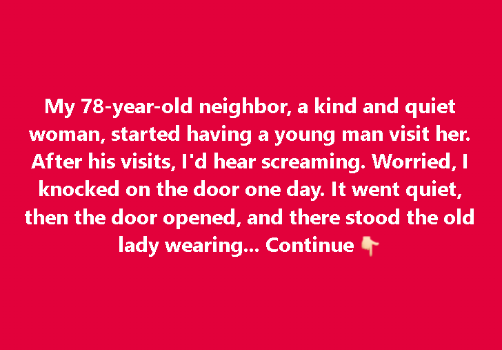 My 78-year-old neighbor, a kind Seemore!!!!